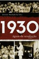 1930: AGUAS DA REVOLUÇAO