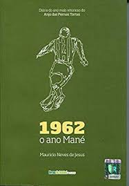 1962: o ano Mané