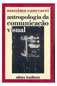 ANTROPOLOGIA DA COMUNICAÇÃO VISUAL