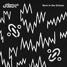 BORN IN THE ECHOES - THE CHEMICAL BROTHERS CD