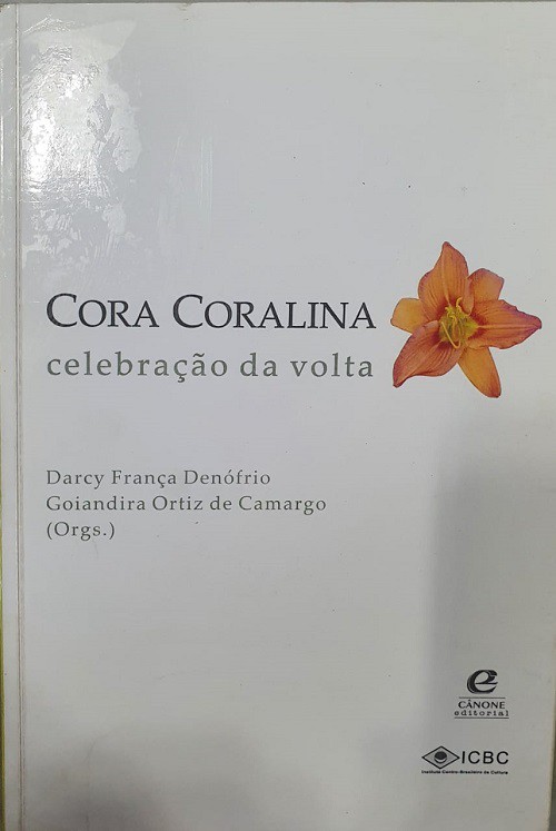 Cora Coralina - Celebração da Volta