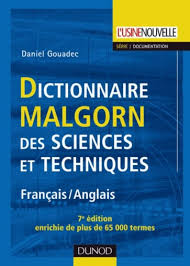 DICTIONNAIRE MALGORN DES SCIENCES ET TECHNIQUES: FRANÇAIS / ANGLAIS