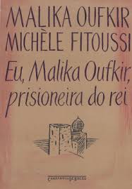 Eu, Malika Oufkir, prisioneira do rei