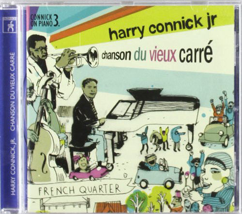 HARRY CONNICK JR.: CHANSON DU VIEUX CARRE - CD