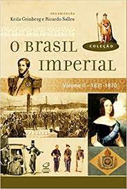 O Brasil imperial (3 volumes)