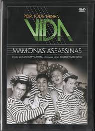 POR TODA MINHA VIDA: MAMONAS ASSASSINAS - DVD