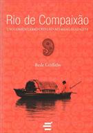 RIO DE COMPAIXAO: UM COMENTARIO CRISTAO AO BHAGAVAD GITA