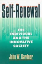 SELF-RENEWAL: THE INDIVIDUAL AND THE INNOVATIVE SOCIETY