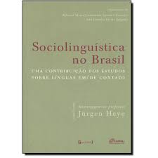 Sociolinguística No Brasil - Uma Contribuição Dos Estados Sobre Línguas Em/De Contato