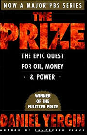 THE PRIZE: THE EPIC QUEST FOR OIL, MONEY & POWER