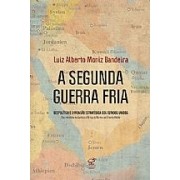 A SEGUNDA GUERRA FRIA: GEOPOLÍTICA E DIMENSÃO ESTRATÉGICA DOS ESTADOS UNIDOS