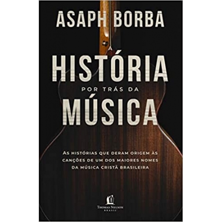 HISTORIA POR TRAS DA MUSICA, A