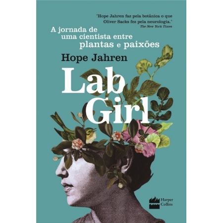 LAB GIRL - A JORNADA DE UMA CIENTISTA ENTRE PLANTAS E PAIXOES