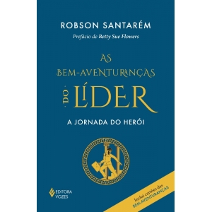BEM-AVENTURANCAS DO LIDER, AS - A JORNADA DO HEROI