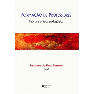 FORMACAO DE PROFESSORES - TEORIA E PRATICA PEDAGOGICA
