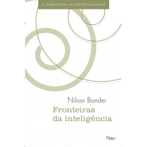 FRONTEIRAS DA INTELIGENCIA: A SABEDORIA DA ESPIRITUALIDADE