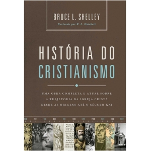 HISTORIA DO CRISTIANISMO - UMA OBRA COMPLETA E ATUAL SOBRE A TRAJETORIA DA