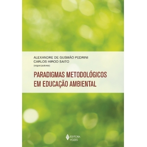 PARADIGMAS METODOLOGICOS EM EDUCACAO AMBIENTAL