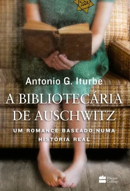 BIBLIOTECARIA DE AUSCHWITZ, A - UM ROMANCE BASEADO NUMA HISTORIA REAL