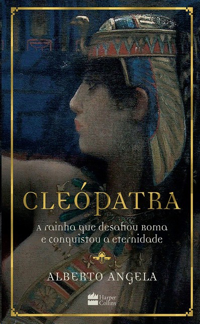 CLEOPATRA: A RAINHA QUE DESAFIOU ROMA E CONQUISTOU A ETERNIDADE