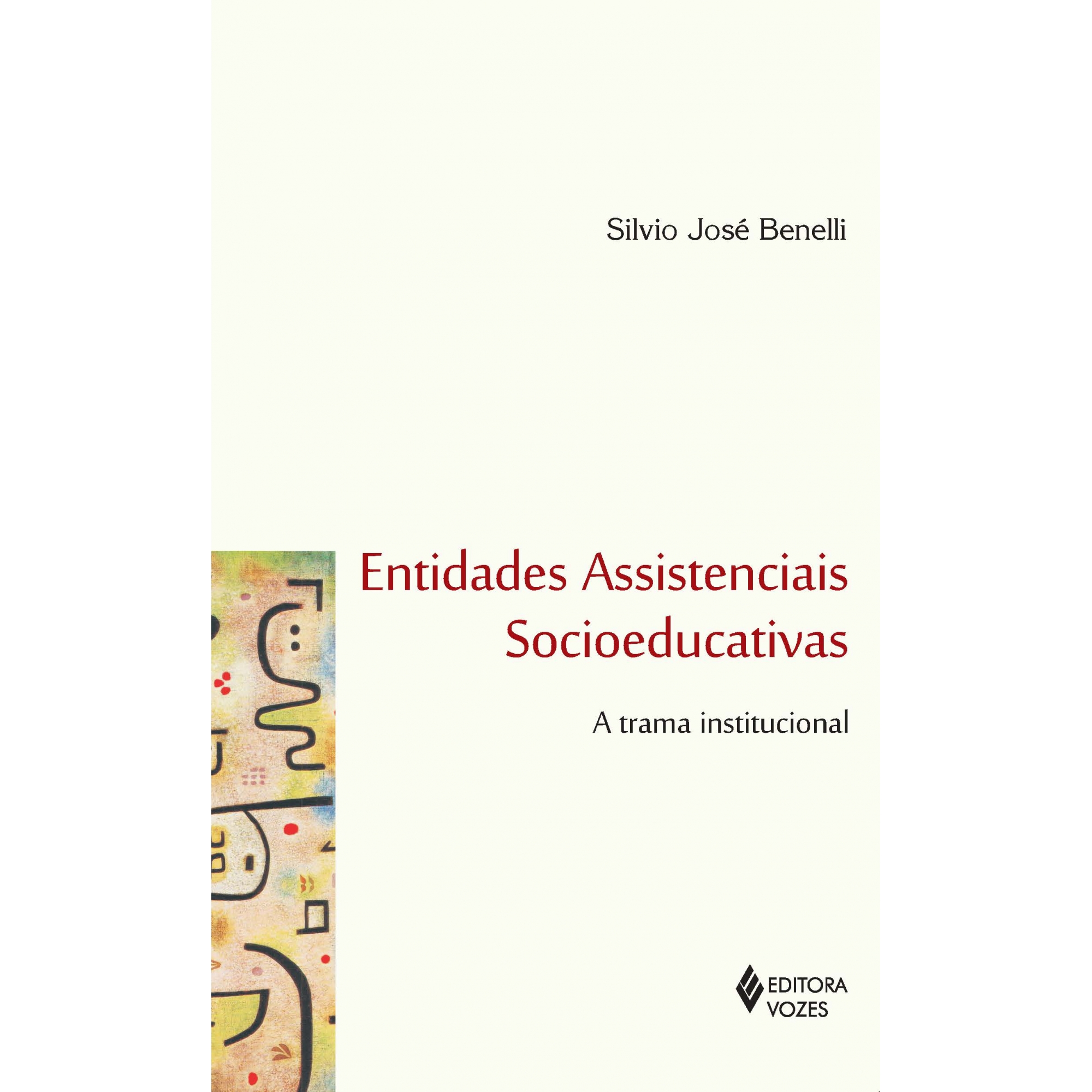 ENTIDADES ASSISTENCIAS SOCIOEDUCATIVAS - A TRAMA INSTITUCIONAL
