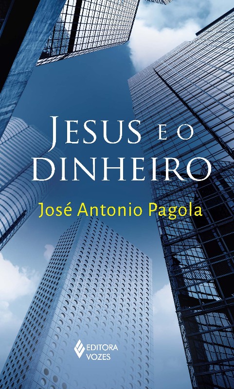 JESUS E O DINHEIRO - UMA LEITURA PROFETICA DA CRISE