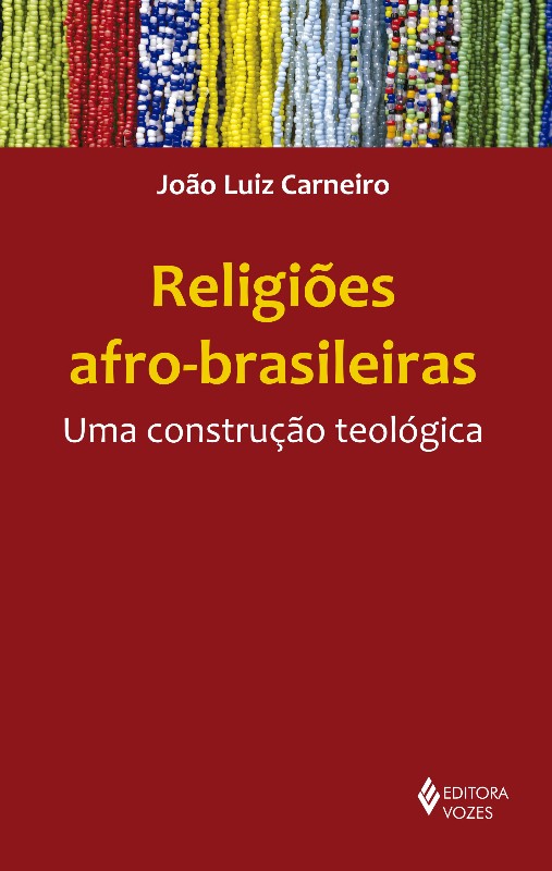 RELIGIOES AFRO-BRASILEIRA - UMA CONSTRUCAO TEOLOGICA